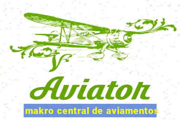 makro central de aviamentos